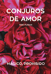 Conjuros de Amor. Mágico, prohibido