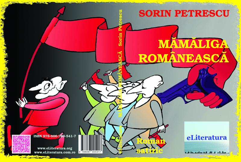 Mămăliga românească. Roman satiric de Sorin Petrescu